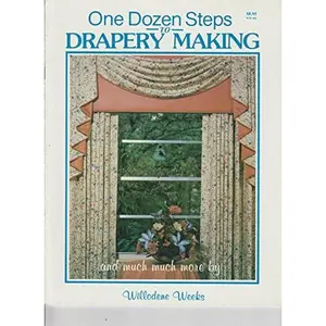 USED Book - One Dozen Steps to Drapery Making by Willodene Weeks (Paperback) - unqualified