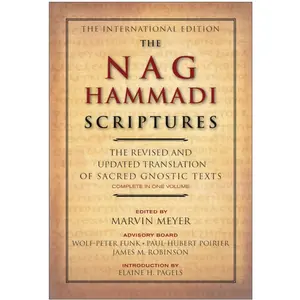 The Nag Hammadi Scriptures: The Revised and Updated Translation of Sacred Gnostic Texts Complete in One Volume christian book handy size