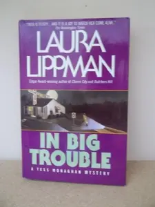 USED-In big trouble (A Tess Monaghan mystery) by Laura Lippman (Hardcover)