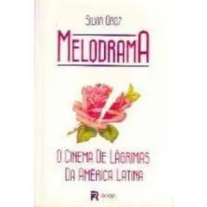 USED Book - Melodrama: O cinema de la´grimas da Ame´rica Latina (Portuguese Edition) by Silvia Oroz (Paperback) - portuguese