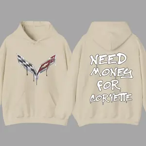 Need Money For Corvette Hoodie, Super cool, Funny Hoodie, Over size, Comfortable Hoodie, Full Color, For Men, For Women
