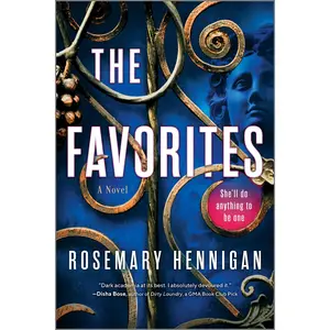 The Favorites: A Campus Novel: A Dark Academia Novel of Power and Feminism by Rosemary Hennigan [Paperback Book]