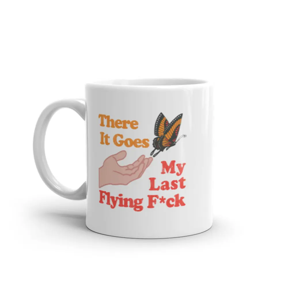 There Goes My Last Flying F*ck Coffee Mug Funny Butterfly Coffee Cup - 11oz Funny Coffee Mugs Ceramic Printed Drinkware Cup