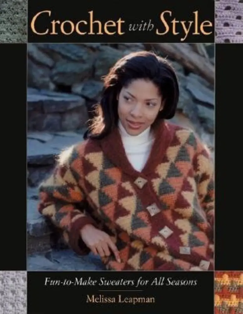 Used Book - Crochet with Style: Fun-to-Make Sweaters, Cardigans, Jackets & Casual Knitwear Clothes for All Seasons by Melissa Leapman (Paperback, English)