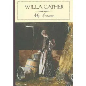 USED-My Antonia (Barnes & Noble Classics) by Willa Cather (Hardcover)