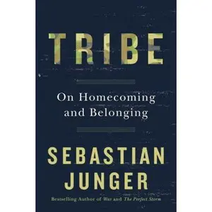 USED-Tribe: On Homecoming and Belonging by Junger, Sebastian (Hardcover)