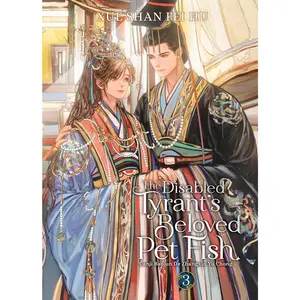 The Disabled Tyrant's Beloved Pet Fish (Novel) Vol. 3 - Paperback