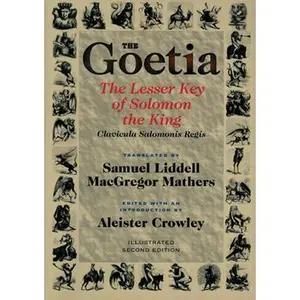 Goetia the Lesser Key of Solomon the King: Lemegeton, Book 1 Clavicula Salomonis Regis -- Aleister Crowley - Paperback