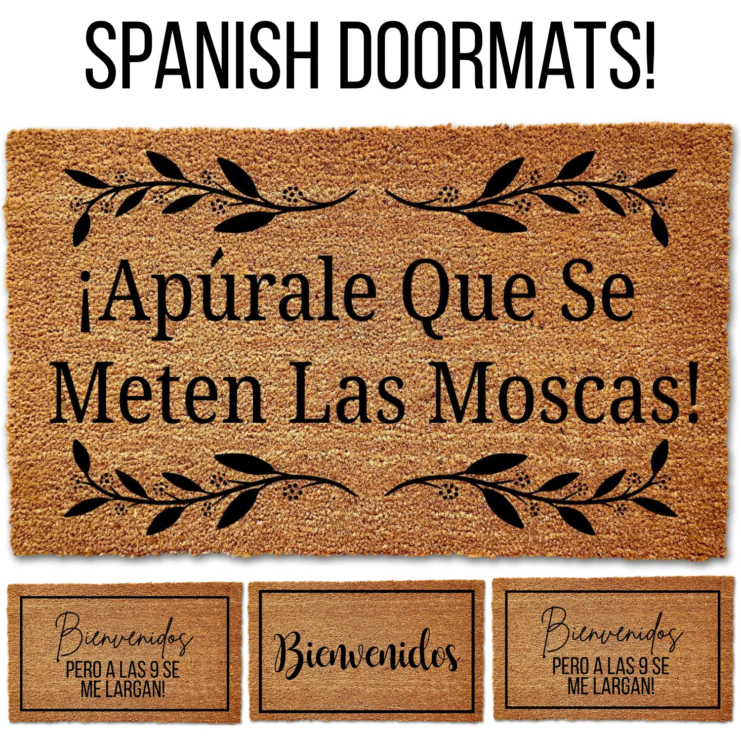 Spanish Doormat, Bienvenidos, Funny Doormat, Funny Spanish Doormat, Welcome Mat, Apurale Que Se Meten Las Moscas, Door Mat