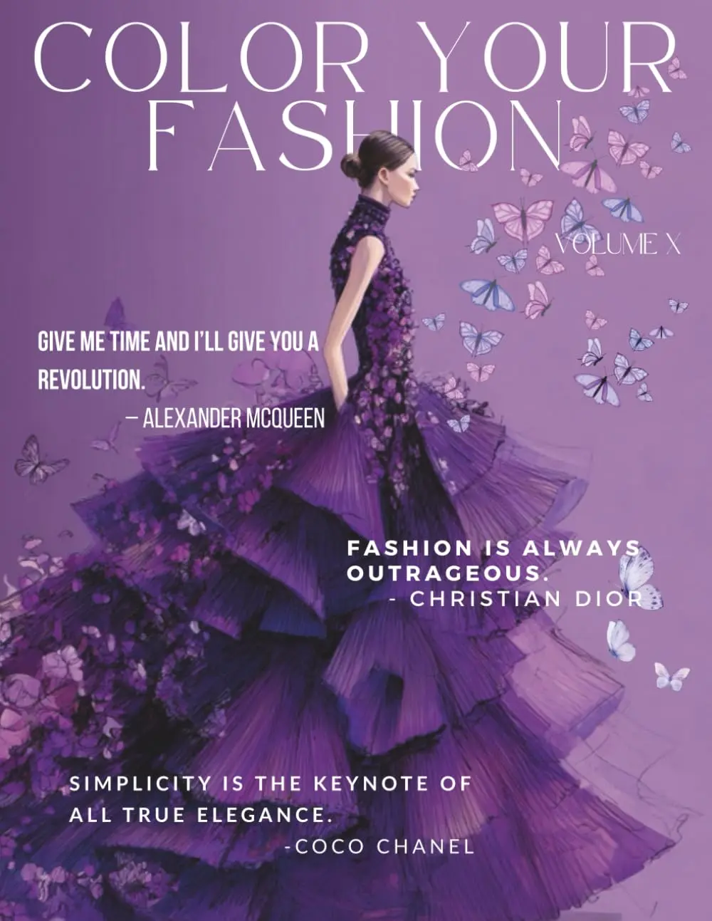 Color Your Fashion: Volume 10: 60 Couture-Inspired Fashion Coloring Pages for Stress Relief - Creative, Chic, and Elegant Designs for Teens & Adults