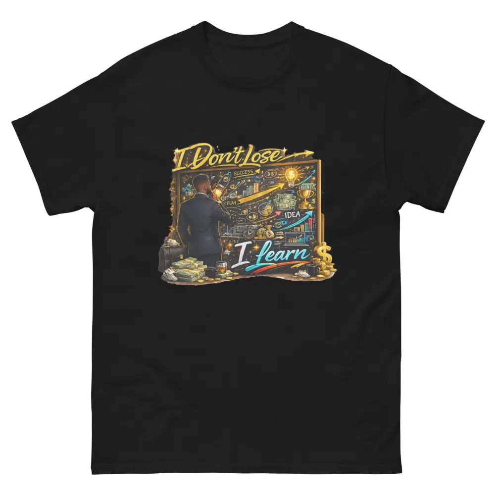 I Don't Lose, I Learn" Unisex classic tee