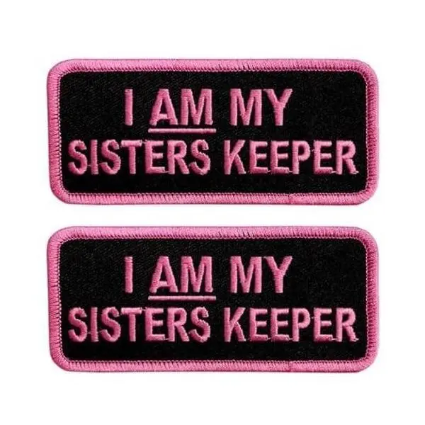 I Am My Sisters Keeper Embroidered Iron on Patch [4.0 X 1.75 -SK1] 2 Piece for Jackets, Vests, Jeans, Hats, Backpacks, and Tactical Gears.