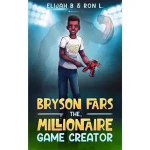 Bryson Fars the Millionaire Game Creator - Inspiring Story for Young Content Creators and Game Developers