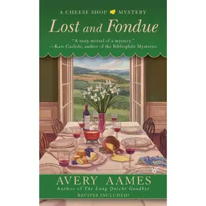 USED-Lost and Fondue by Aames, Avery (Mass Market Paperback)