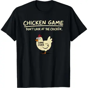 100% Cotton Chicken Game Don't Look At The Chicken Funny Chicken T-Shirt