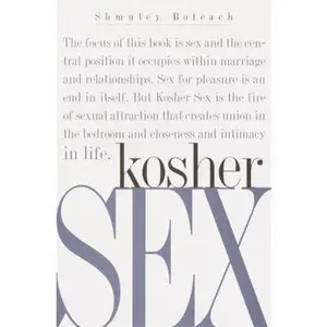USED-Kosher Sex: A Recipe for Passion and Intimacy by Shmuley Boteach (Hardcover)