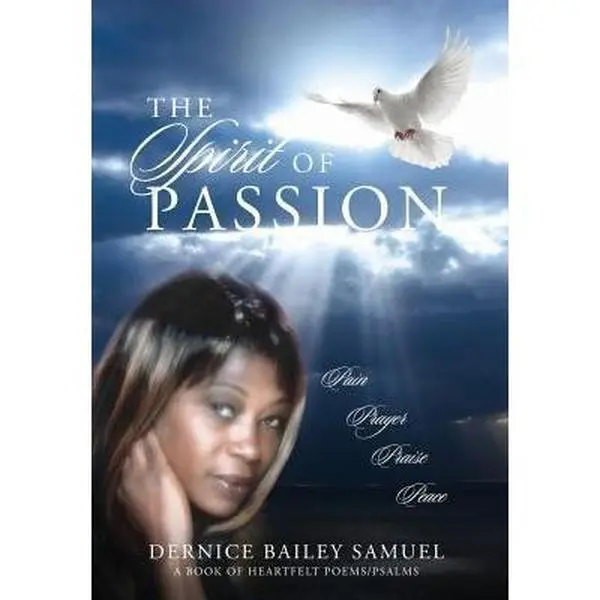 USED-The Spirit of Passion: Pain, Prayer, Praise, Peace by Samuel, Dernice Bailey (Hardcover)