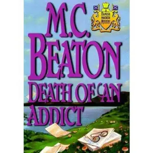 USED-Death of an Addict (Hamish Macbeth Mysteries, No. 15) by M. C. Beaton (Hardcover)