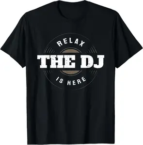 100% Cotton Relax The DJ Is Here DJ Music T-Shirt