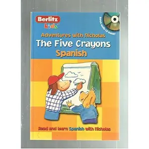 USED-The Five Crayons: Los Cinco Crayones (Adventures With Nicholas.) by Chris L. Demarest (Paperback)