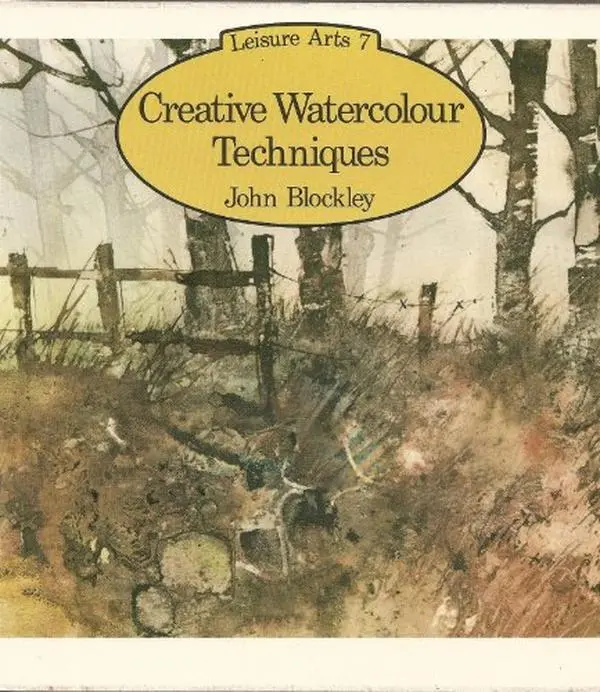 USED-Creative Watercolour Techniques (Leisure Arts Series) by John Blockley (Paperback)