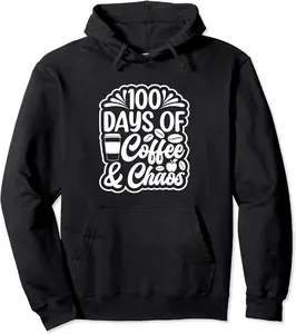 100 Days of Coffee And Chaos Caffeine Lover Cafe Fan Pullover Hoodie - Brayanner Shop 83B0D1XM26WM
