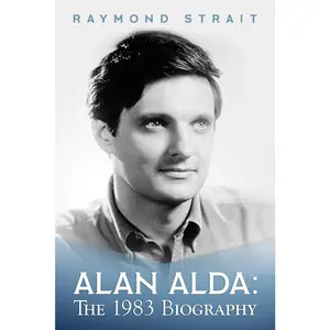 Alan Alda: The 1983 Biography