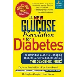 USED-The New Glucose Revolution for Diabetes: The Definitive Guide to Managing Diabetes and Prediabetes Using the Glycemic Index by Brand-Miller, Jennie (Paperback)