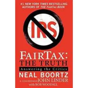USED-Fairtax: The Truth: Answering the Critics by Boortz, Neal (Paperback)