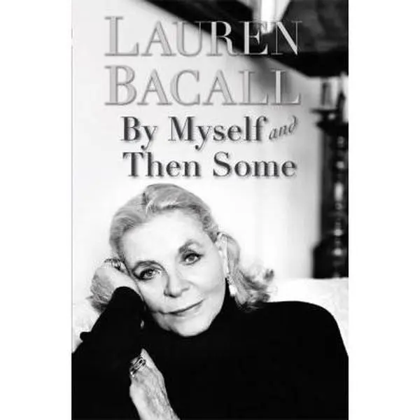 USED Book - By Myself and Then Some by Lauren Bacall (Hardcover) - english