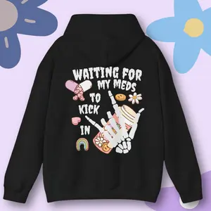 Gildan Chronic Illness Hoodie Skeleton Hands Waiting On My Meds To Kick In Sweatshirt Funny Fibromyalgia Chronic Pain Migraine Rheumatoid Arthritis Long Sleeve Unisex Casual Oversized Comfortable Warm Cotton Blend