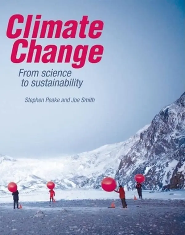 USED-Climate Change: From Science to Sustainability by Peake, Stephen (Paperback)