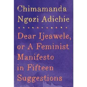 USED Book - Dear Ijeawele, or A Feminist Manifesto in Fifteen Suggestions by Chimamanda Ngozi Adichie (Hardcover) - english