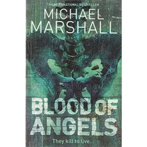 USED-Blood of Angels by Michael Marshall (Paperback)