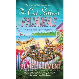 USED-The Cat Sitter's Pajamas: A Dixie Hemingway Mystery by Blaize Clement (Unknown)
