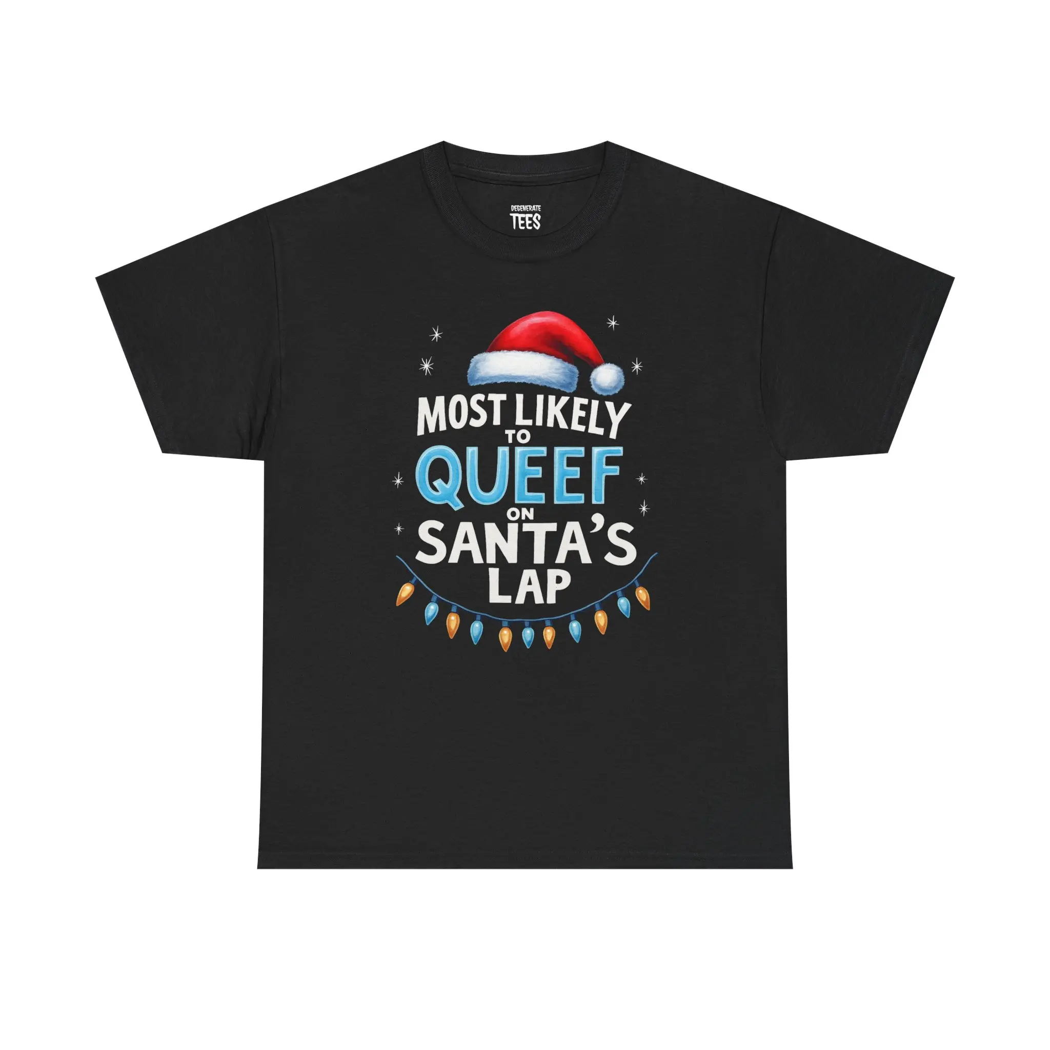 Most Likely to Queef on Santa's Lap Shirt - Funny Christmas Shirt, Inappropriate Christmas Tee, Offensive Christmas Tshirt, Gag Gift, Stocking Stuffer, Unisex Cotton Tee