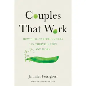 USED Book - Couples That Work: How Dual-Career Couples Can Thrive in Love and Work by Petriglieri, Jennifer (Hardcover) - english