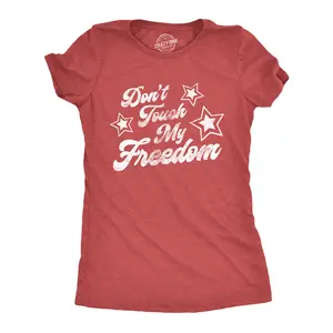 Womens Don't Touch My Freedom T Shirt Funny 4th of July USA Merica Novelty Party Tee Funny Womens T Shirts Cute Vintage Fashion Casual Ladies T-Shirt Gift Patriotic Tops for Women Women's Novelty Tees Red