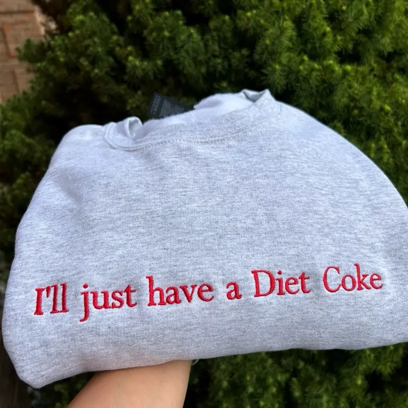 Embroidered “I’ll just have a Diet Coke ” trendy and minimalist crewneck neutral