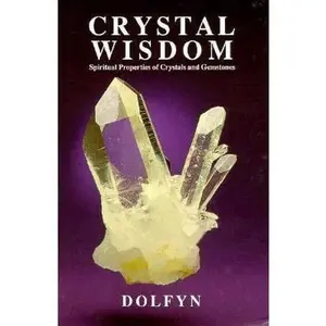 USED-Crystal Wisdom: Spiritual Properties of Crystals and Gemstones by Dolfyn (Paperback)