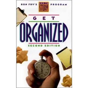 USED-Get Organized: Ron Fry's How to Study Program (Get Organized, 2nd Ed) by Ronald W. Fry (Paperback)