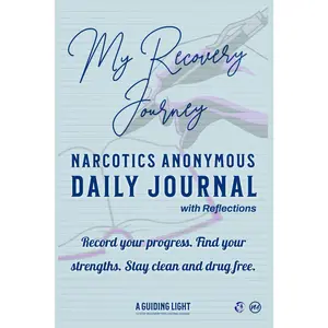A Guiding Light NA Daily Journal - with 30-Days of Reflection for Narcotics Anonymous: Record your progress. Find your strengths. Stay clea