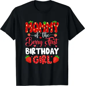 100% Cotton Mommy Of The Berry First Birthday Of Girl Strawberry T-Shirt
