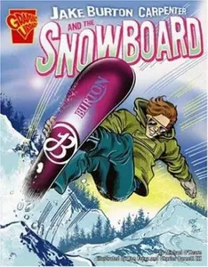 USED-Jake Burton Carpenter And the Snowboard (Graphic Library) by Michael O'Hearn (Unknown)