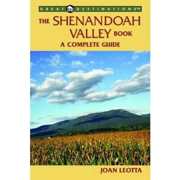USED Book - The Shenandoah Valley Book: A Complete Guide (A Great Destinations Guide) by Joan Leotta (Paperback) - english