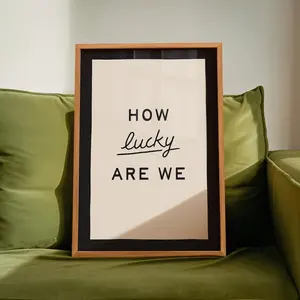 How Lucky Are We Print: Hand Lettering with Cursive Text Decor No Frame