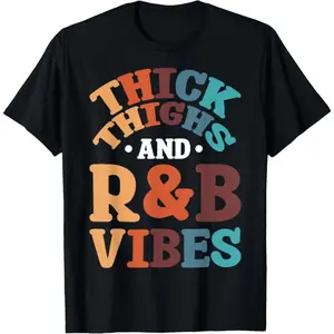Unisex 90's R&B Girl RnB R And B Body Positivity Thick Thighs R&B Vibes T-Shirt Graphic Casual Men's Women's Tee Ultra-Soft Premium Drape Fabric Classic Fit Everyday Style