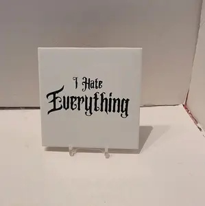 I Hate Everything Ceramic Tile Coaster Tableware Customized