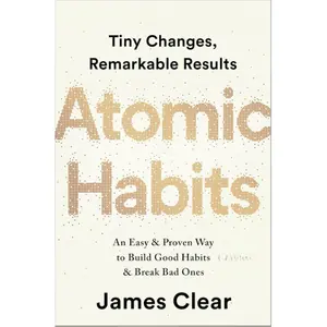 Atomic Habits: An Easy & Proven Way to Build Good Habits & Break Bad Ones Hardcover – October 16, 2018