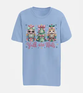 Yall Are Nuts Nutcracker Graphic Design For T-Shirts, Crewneck Sweatshirts, and Hoodies